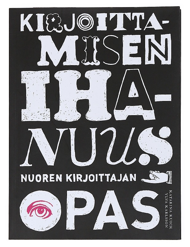 Kirjoittamisen ihanuus - Karlsson, Ylva - Nuorten kirjat - 10105523126 - 0