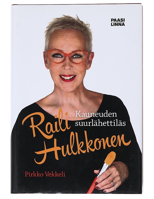 Kauneuden suurlähettiläs : Raili Hulkkonen - Pirkko Vekkeli - Elämäkerrat ja muistelmat - 10105523167 - 0