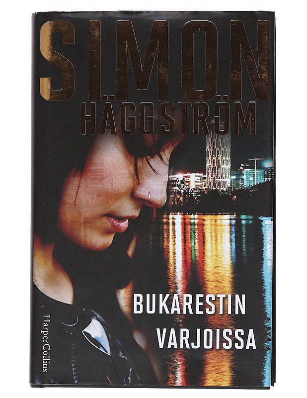 Bukarestin varjoissa - Häggström, Simon - Jännitys ja dekkarit - 10105523187 - 0