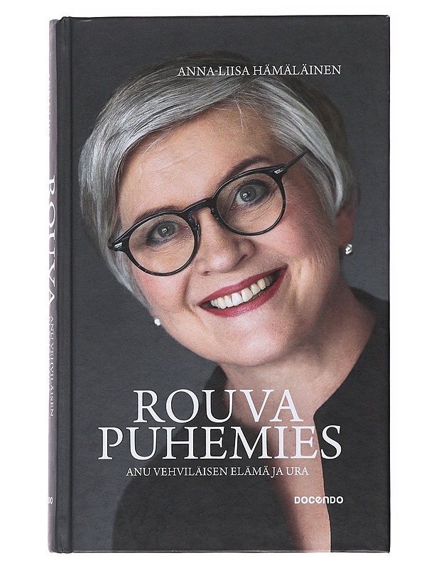 Rouva puhemies : Anu Vehviläisen elämä ja ura - Anna-Liisa Hämäläinen - Elämäkerrat ja muistelmat - 10105523192 - 0