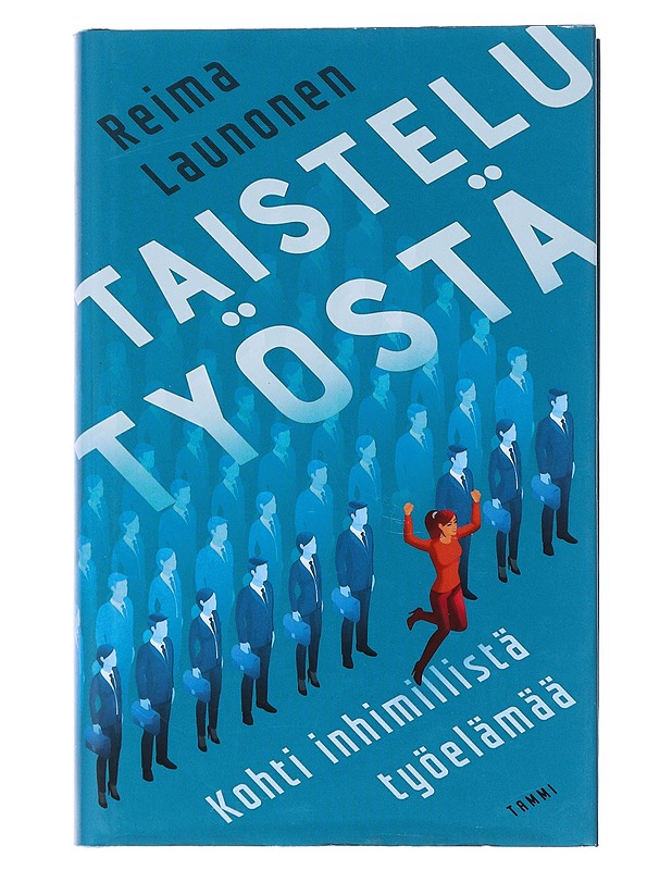 Taistelu työstä : kohti inhimillistä työelämää - Reima Launonen - Tietokirjat ja oppaat - 10105523224 - 0