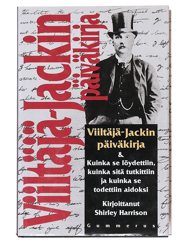 Viiltäjä-Jackin päiväkirja sekä kuinka se löydettiin, kuinka sitä tutkittiin ja kuinka se todettiin aidoksi - Harrison, Shirley - Elämäkerrat ja muistelmat - 10105523219 - 0