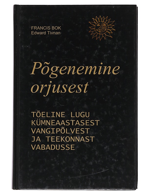 Põgenemine orjusest - Bok, Francis - Historiakirjat - 10105523288 - 0