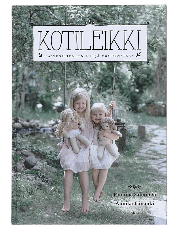 Kotileikki : lastenhuoneen neljä vuodenaikaa - Salminen, Pauliina - Lastenkirjat - 10105523297 - 0