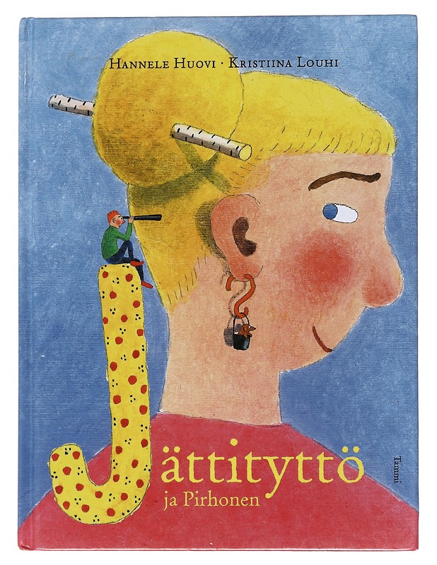 Jättityttö ja Pirhonen - Huovi, Hannele - Lastenkirjat - 10105523372 - 0