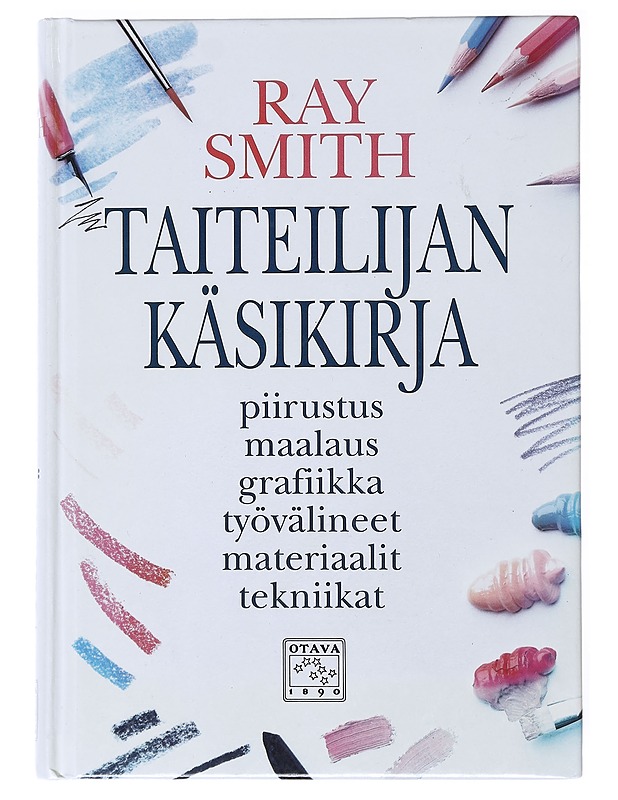 Taiteilijan käsikirja : piirustus, maalaus, grafiikka, työvälineet, tekniikat - Ray Smith - Tietokirjat ja oppaat - 10105523387 - 0