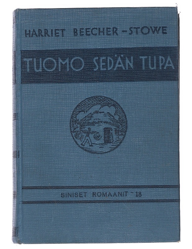 Tuomo sedän tupa - Harriet Beecher-Stowe - Romaanit ja novellit - 10105523388 - 0
