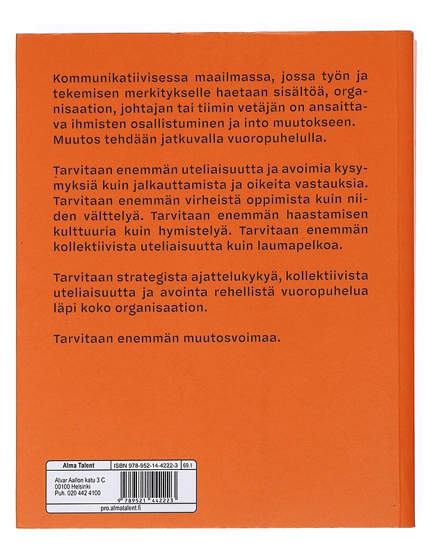 Muutosvoimaa : tutkimusmatka moderniin muutosjohtamiseen - Piha, Kirsi - Tietokirjat ja oppaat - 10105523394 - 1