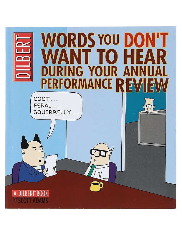 Words you don't want to hear during your annual performance review - Scott Adams - Sarjakuvat - 10105523412 - 0