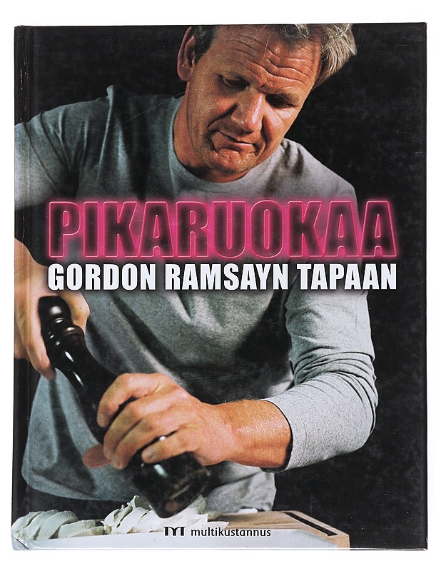 Pikaruokaa Gordon Ramsayn tapaan - Ramsay, Gordon - Ruokakirjat - 10105523421 - 0