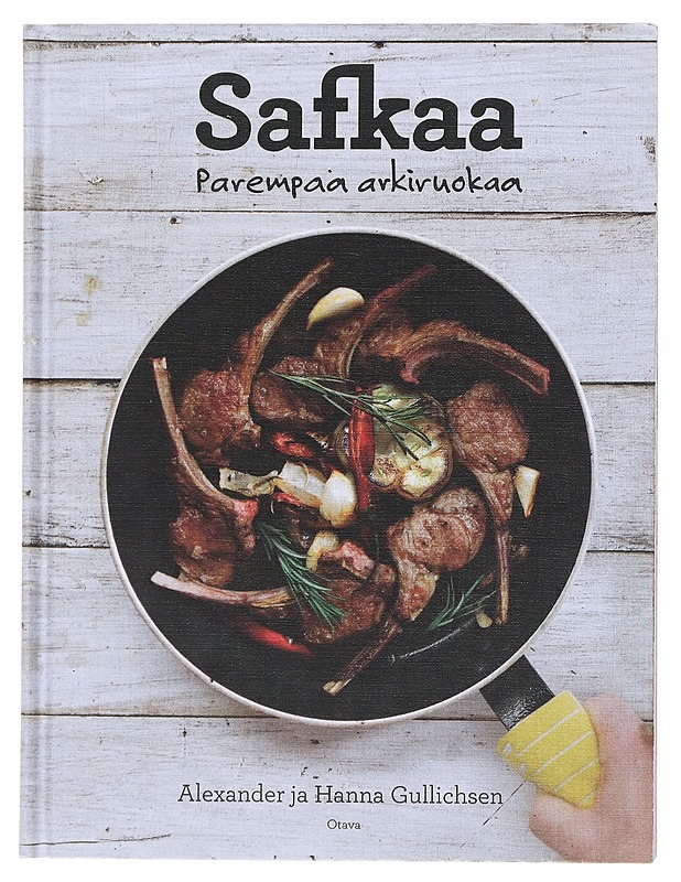 Safkaa : parempaa arkiruokaa - Gullichsen, Alexander - Ruokakirjat - 10105523432 - 0