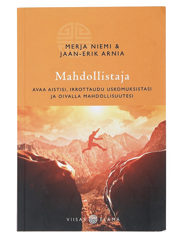 Mahdollistaja : avaa aistisi, irrottaudu uskomuksistasi ja oivalla mahdollisuutesi - Niemi, Merja - Tietokirjat ja oppaat - 10105523435 - 0