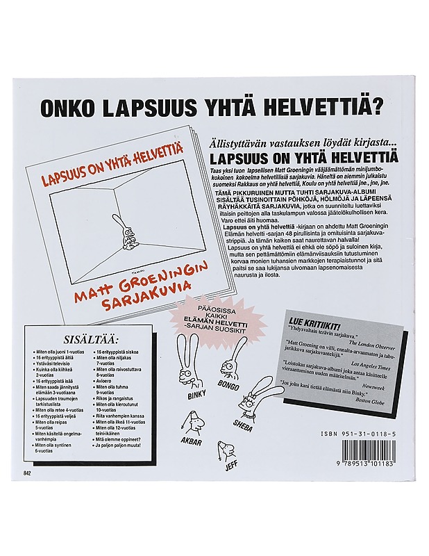 Lapsuus on yhtä helvettiä : Matt Groeningin sarjakuvia - Groening, Matt - Sarjakuvat - 10105523465 - 1