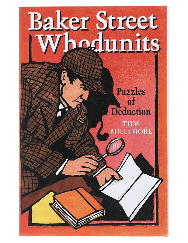 Baker Street Whodunits: Puzzles of Deduction -Bullimore, Tom - Tietokirjat ja oppaat - 10105523474 - 0