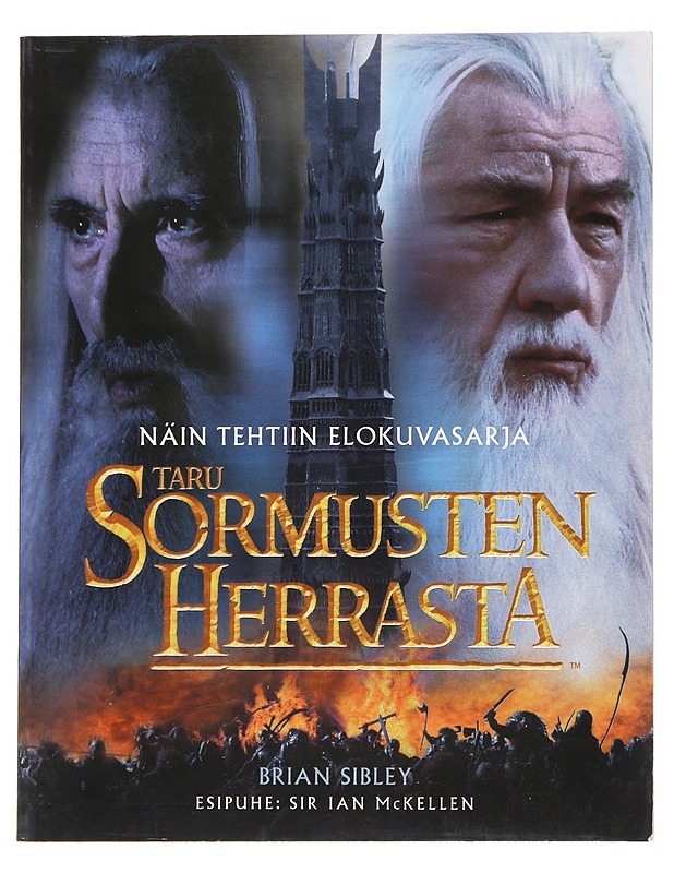 Näin tehtiin elokuvasarja Taru sormusten herrasta - Sibley, Brian - Fantasia- ja scifi - 10105523479 - 0