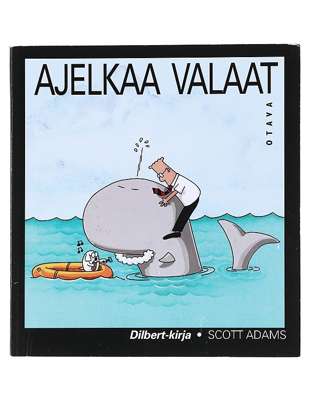 Ajelkaa valaat - Adams, Scott - Sarjakuvat - 10105523508 - 0