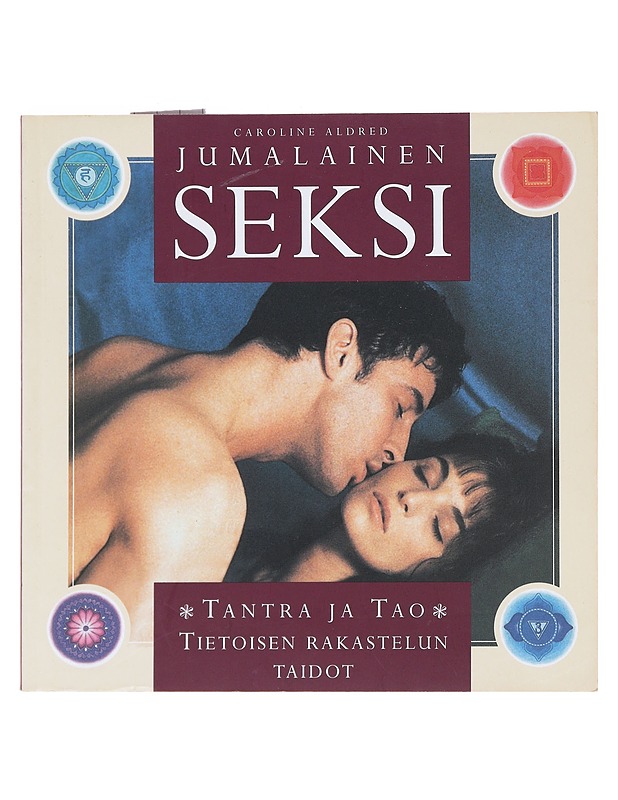 Jumalainen seksi : tantra ja tao, tietoisen rakastelun taidot - Aldred, Caroline - K18 - Tietokirjat ja oppaat - 10105523513 - 0