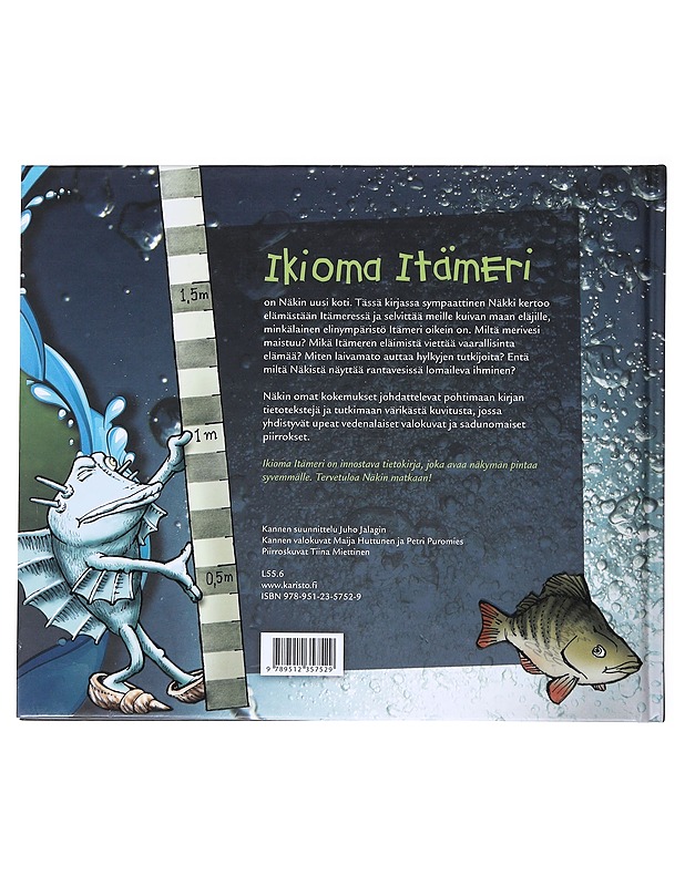 Ikioma Itämeri : näkin kengissä pintaa syvemmälle - Kiiskilä, Jani - Lastenkirjat - 10105523533 - 1