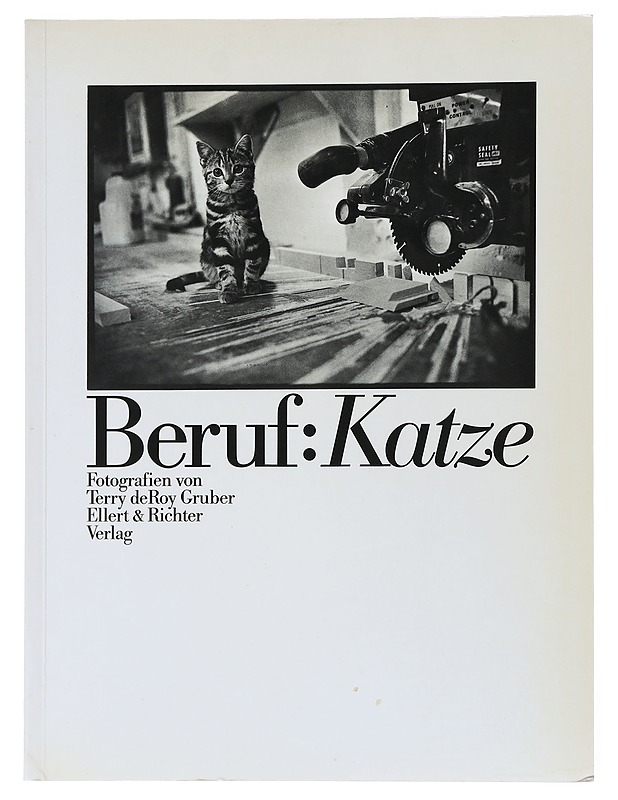 Beruf: Katze, Fotografien von Terry deRoy Gruber - deRoy Gruber, Terry - Taide- ja kulttuurikirjat - 10105523554 - 0
