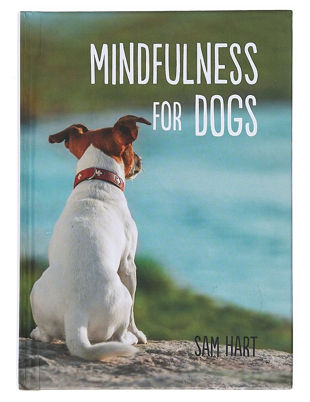 Mindfulness for Dogs - Sam Hart - Tietokirjat ja oppaat - 10105523567 - 0