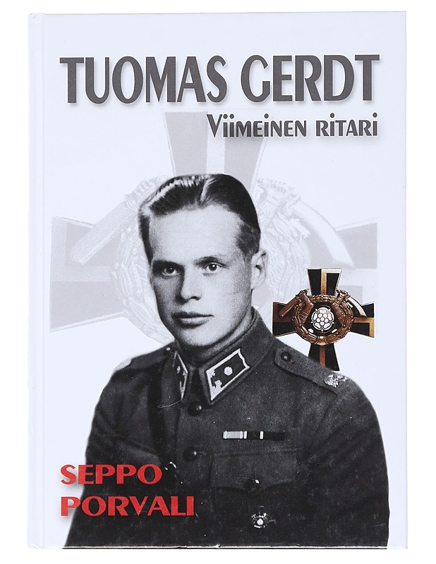 Tuomas Gerdt : viimeinen ritari - Seppo Porvali - Elämäkerrat ja muistelmat - 10105523571 - 0