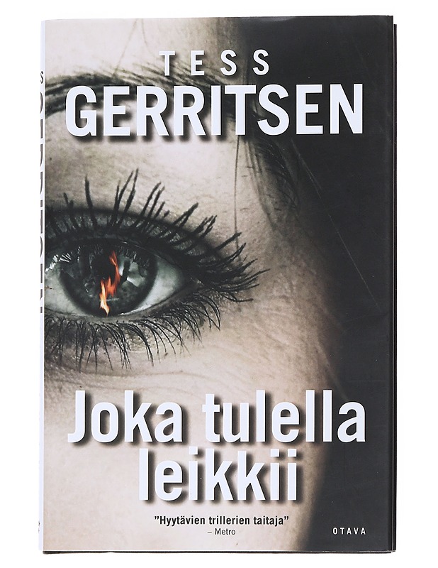 Joka tulella leikkii - Gerritsen, Tess - Jännitys ja dekkarit - 10105523576 - 0