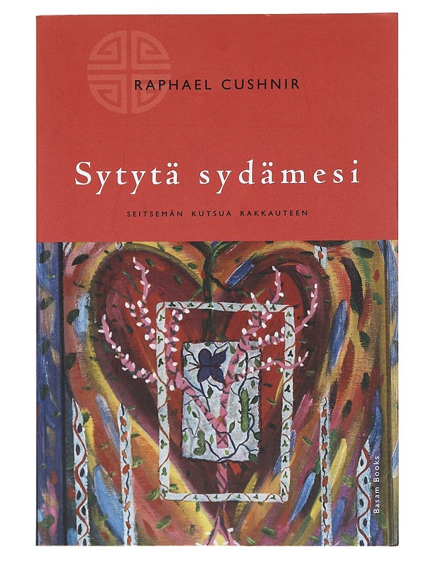 Sytytä sydämesi : seitsemän kutsua rakkauteen - Cushnir, Raphael - Kirja lahjaksi - 10105523586 - 0