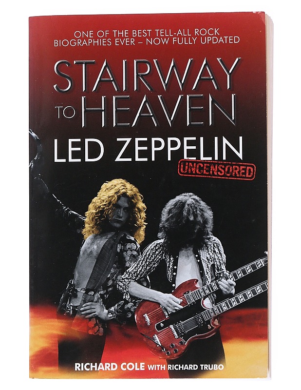 Stairway to Heaven: Led Zeppelin: Uncensored - Richard Cole - Elämäkerrat ja muistelmat - 10105523605 - 0