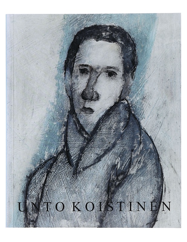 Unto Koistinen - Tanttu, Juha - Taide- ja kulttuurikirjat - 10105523615 - 0