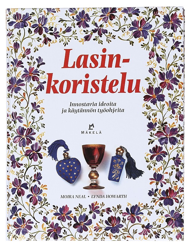 Lasinkoristelu : innostavia ideoita ja käytännön työohjeita - Neal, Moira - Tietokirjat ja oppaat - 10105523640 - 0