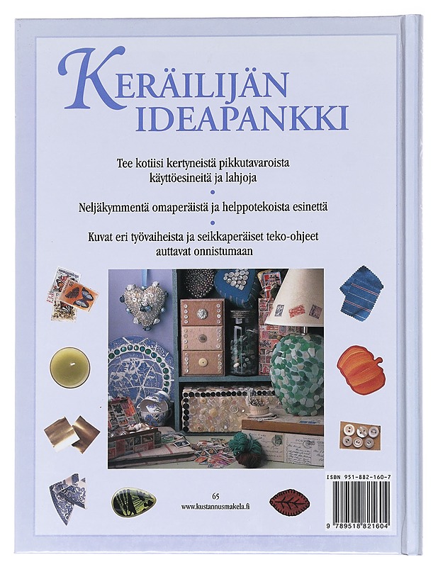 Keräilijän ideapankki : tee uusia esineitä kotiisi kertyneistä pikkutavaroista - Keeley, Jayne - Käsityökirjat - 10105523650 - 1