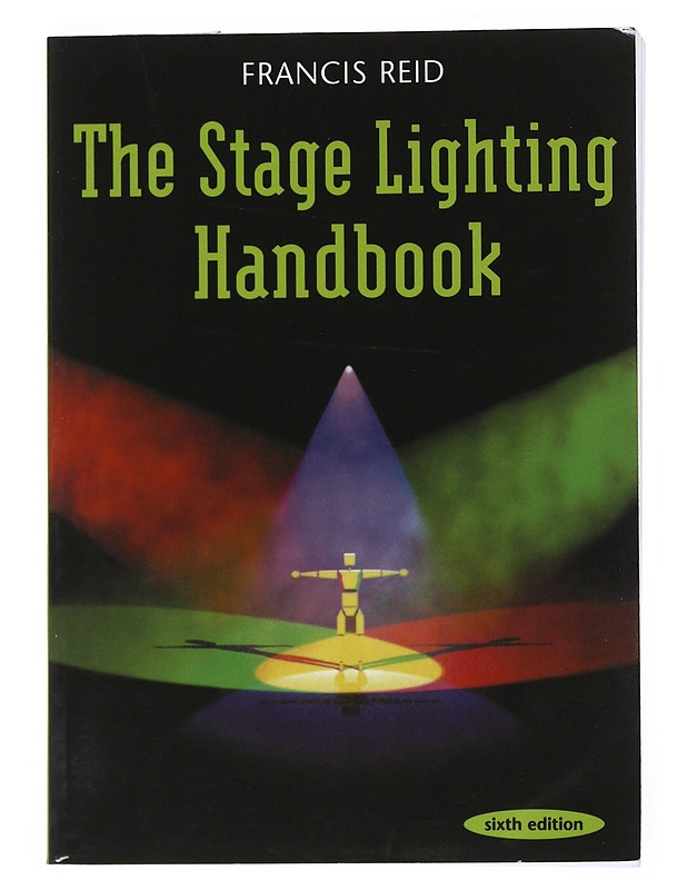 The Stage Lighting Handbook - Francis Reid - Tietokirjat ja oppaat - 10105523733 - 0