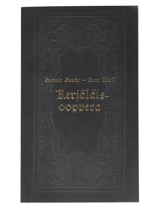 Rerjäis-Ooppera - Bertolt Brecht ja Kurt Weill - Elämäkerrat ja muistelmat - 10105523895 - 0