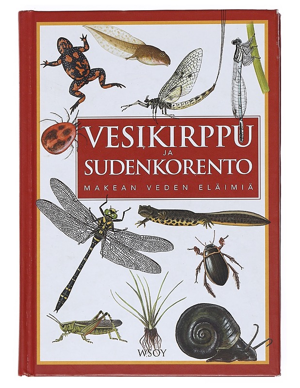 Vesikirppu ja sudenkorento : makean veden eläimiä - Olsen, Lars Henrik - Harrastekirjat - 10105524046 - 0