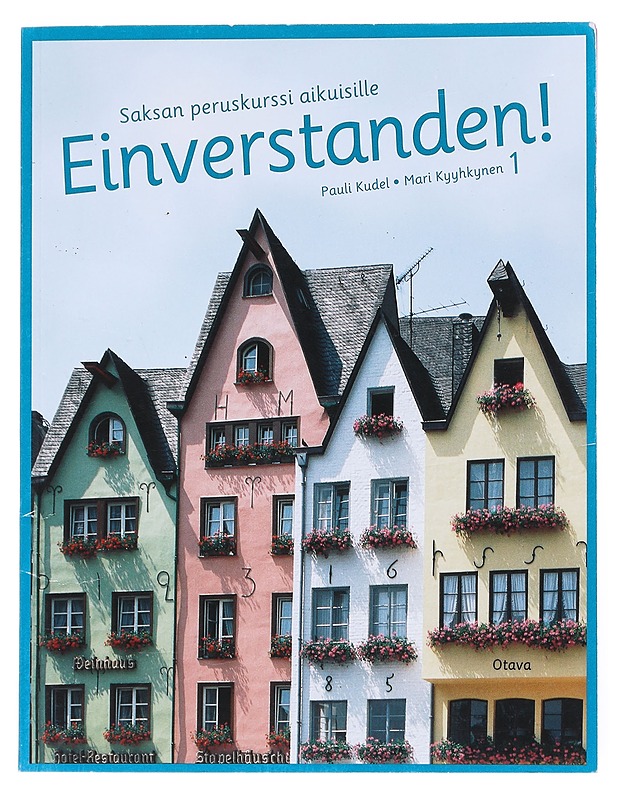 Einverstanden! : saksan peruskurssi aikuisille. 1 - Kudel, Pauli - Tietokirjat ja oppaat - 10105524087 - 0