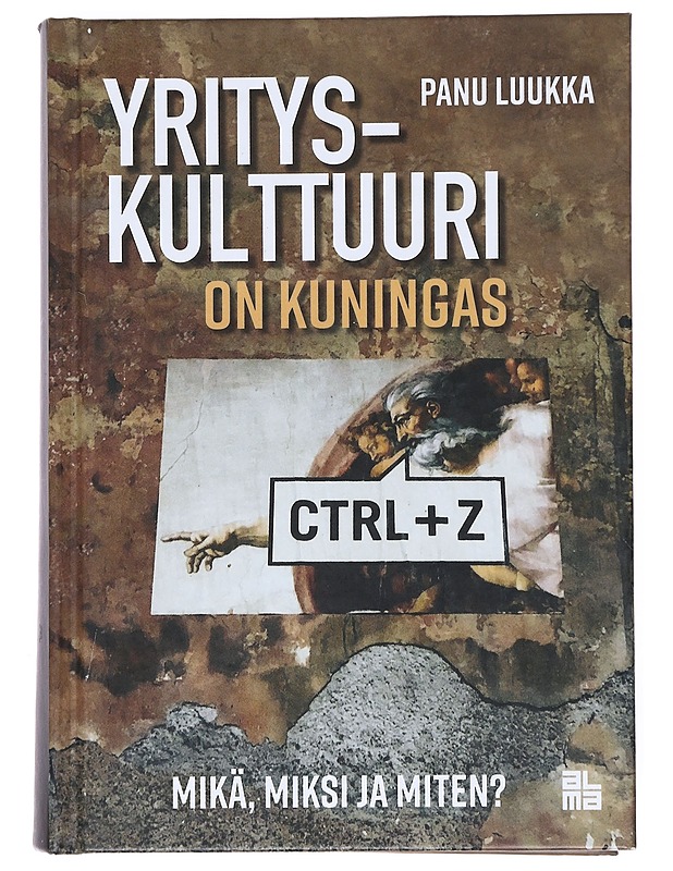 Yrityskulttuuri on kuningas : mikä, miksi, miten? - Panu Luukka - Tietokirjat ja oppaat - 10105524096 - 0