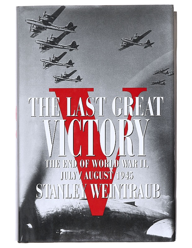 The Last Great Victory - Stanley Weintraub - Historiakirjat - 10105524238 - 0
