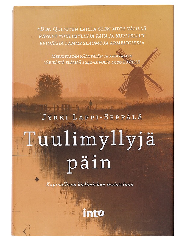 Tuulimyllyjä päin : kapinallisen kielimiehen muistelmia - Jyrki Lappi-Seppälä - Elämäkerrat ja muistelmat - 10105524249 - 0