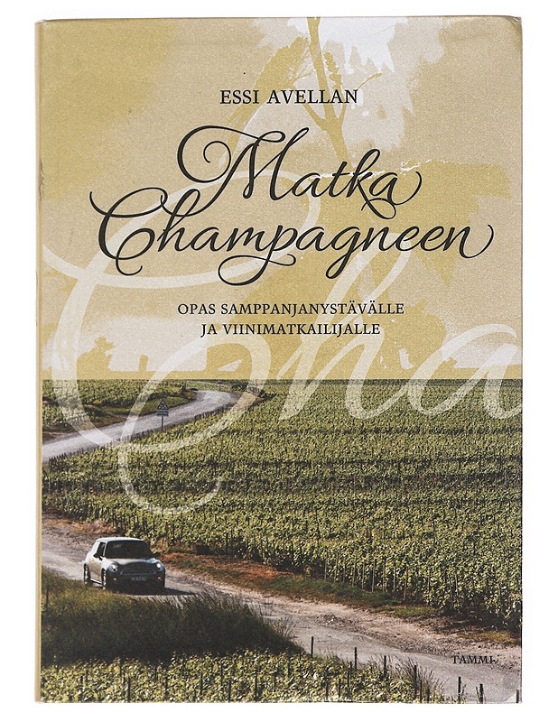 Matka Champagneen - Avellan, Essi - Tietokirjat ja oppaat - 10105524303 - 0