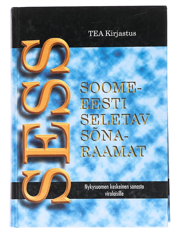 Soome-eesti seletav sõnaraamat = Nykysuomen keskeinen sanasto virolaisille - Mägi, Ruth - Tietokirjat ja oppaat - 10105524317 - 0