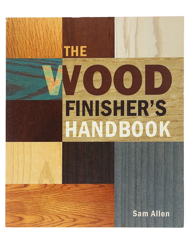 The wood finisher's handbook - Allen, Sam - Tietokirjat ja oppaat - 10105524333 - 0