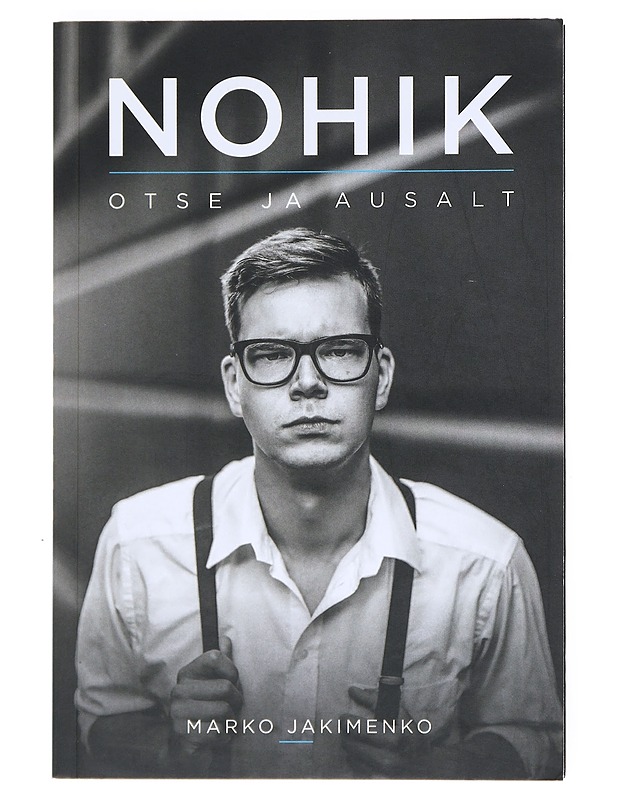 Nohik, otse ja ausalt - Jakimenko, Marko - Romaanit ja novellit - 10105524345 - 0