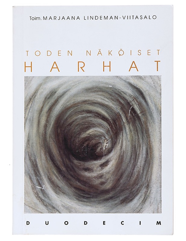 Toden näköiset harhat - Kaitaro, Timo - Tietokirjat ja oppaat - 10105524373 - 0