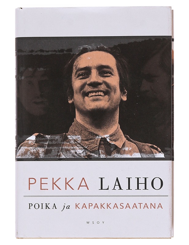 Poika ja kapakkasaatana - Pekka Laiho - Elämäkerrat ja muistelmat - 10105524401 - 0