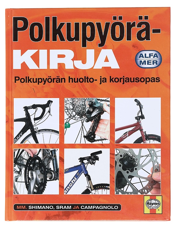 Polkupyöräkirja : polkupyörän huolto- ja korjausopas : mm. Shimano, Sram ja Campagnolo - Milson, Fred - Harrastekirjat - 10105524440 - 0