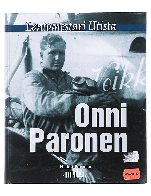 Onni Paronen : lentomestari Utista - Heikki Paronen - Elämäkerrat ja muistelmat - 10105524464 - 0