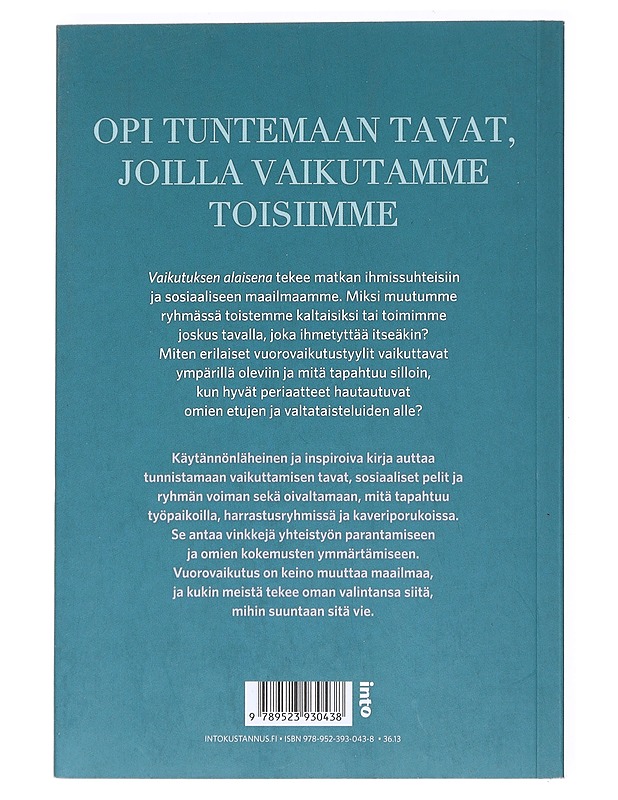 Vaikutuksen alaisena : Eli kuinka ihmiset ympärillämme vaikuttavat kaikkeen, mitä teemme - Kuusela, Sari - Tietokirjat ja oppaat - 10105524585 - 1