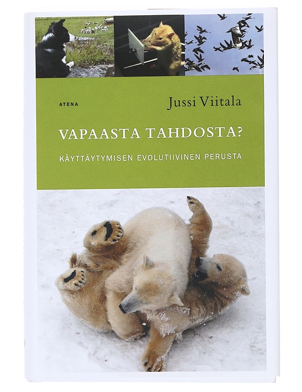 Vapaasta tahdosta? Käyttäytymisen evolutiivinen perusta - Viitala, Jussi - Tietokirjat ja oppaat - 10105524621 - 0