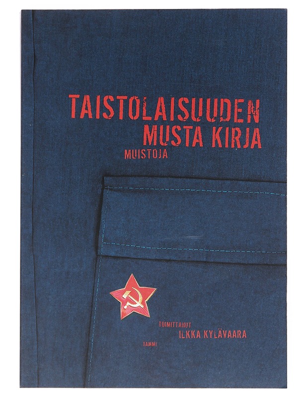 Taistolaisuuden musta kirja : muistoja- Ilkka Kylävaara - Elämäkerrat ja muistelmat - 10105524666 - 0