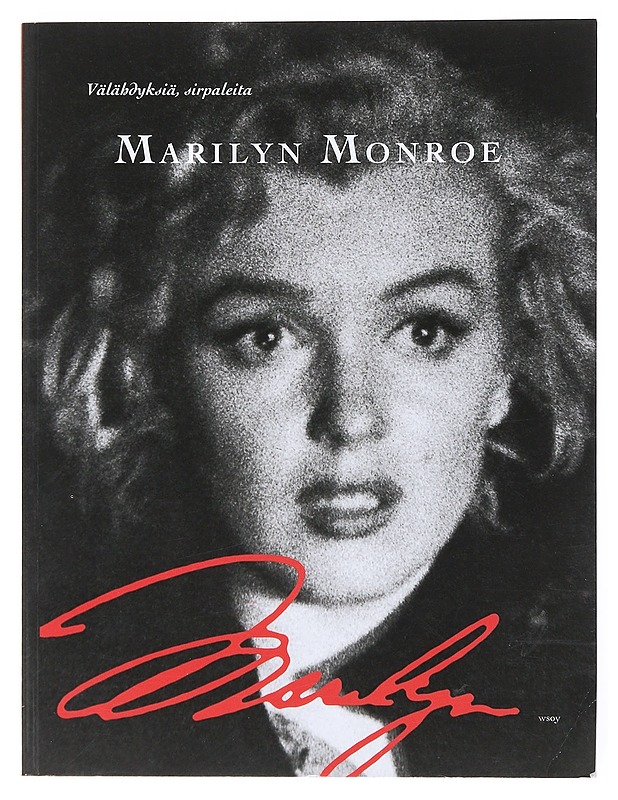 Välähdyksiä, sirpaleita - Monroe, Marilyn - Elämäkerrat ja muistelmat - 10105524691 - 0